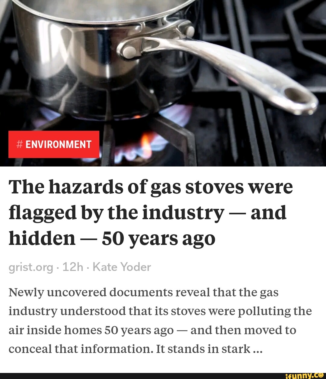  ENVIRONMENT The hazards of gas stoves were flagged by the industry