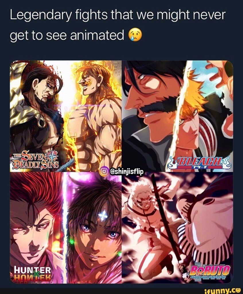 Legendary fights that we might never
get to see animated O
