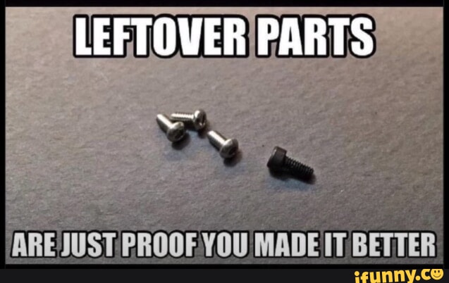 LEFTOVER PARTS - iFunny