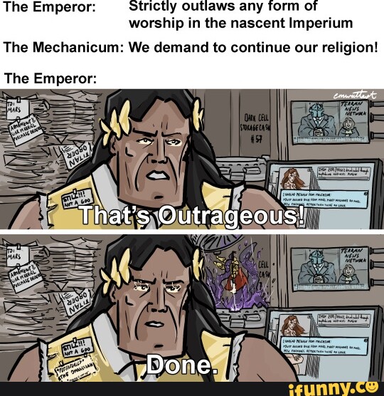 The Emperor: rictly outlaws any form worship in the nascent Imperium ...