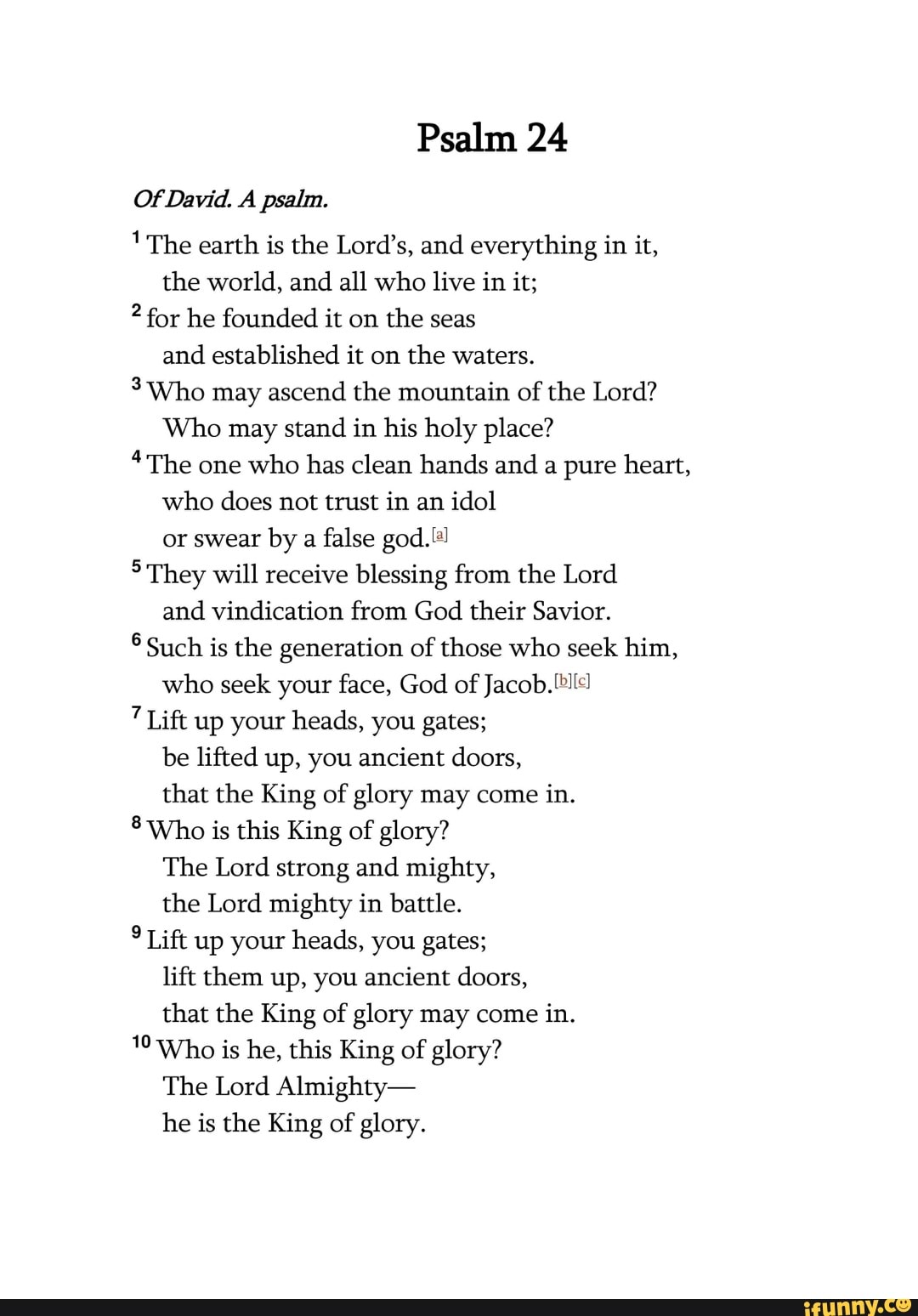 Psalm 24 Of David. A psalm. The earth is the Lord's, and everything in ...