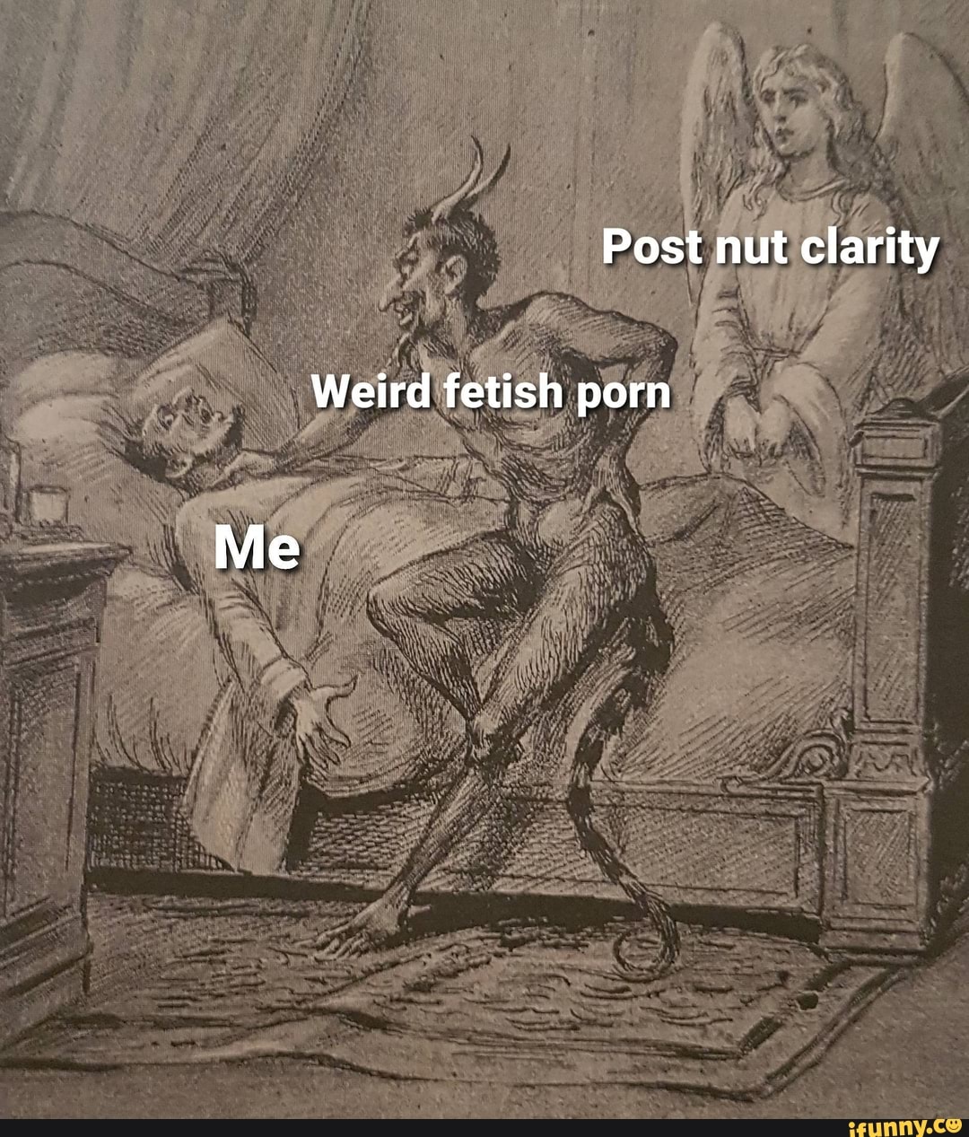 Post nut clarity Weird fetish porn Me - iFunny