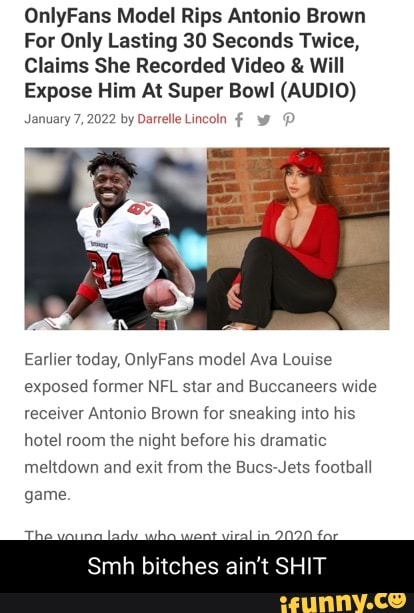 OnlyFans Model Rips Antonio Brown For Only Lasting 30 Seconds Twice, Claims  She Recorded Video &