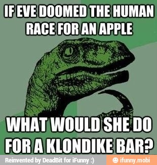 IF THE AN
FORA KLONDIKEBAR?
