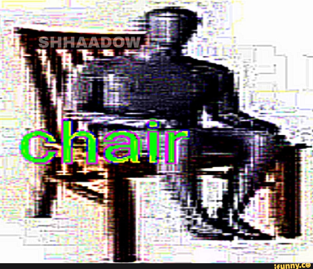 shitpost, shitpostbr, shhaadow, chair