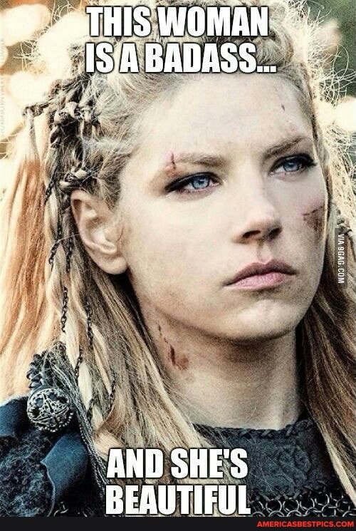 THIS WOMAN IS'A BADASS...
AND SHE'S BEAUTIFUL