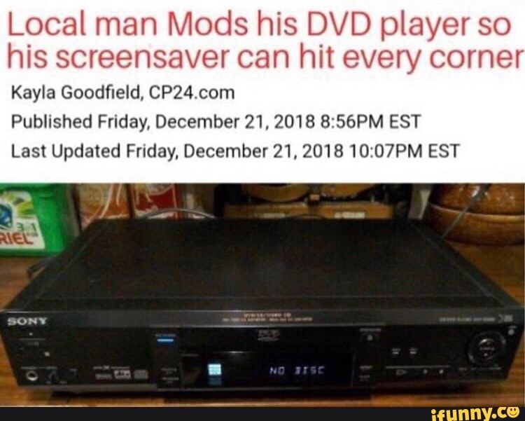 Local man Mods his DVD player so his screensaver can hit every