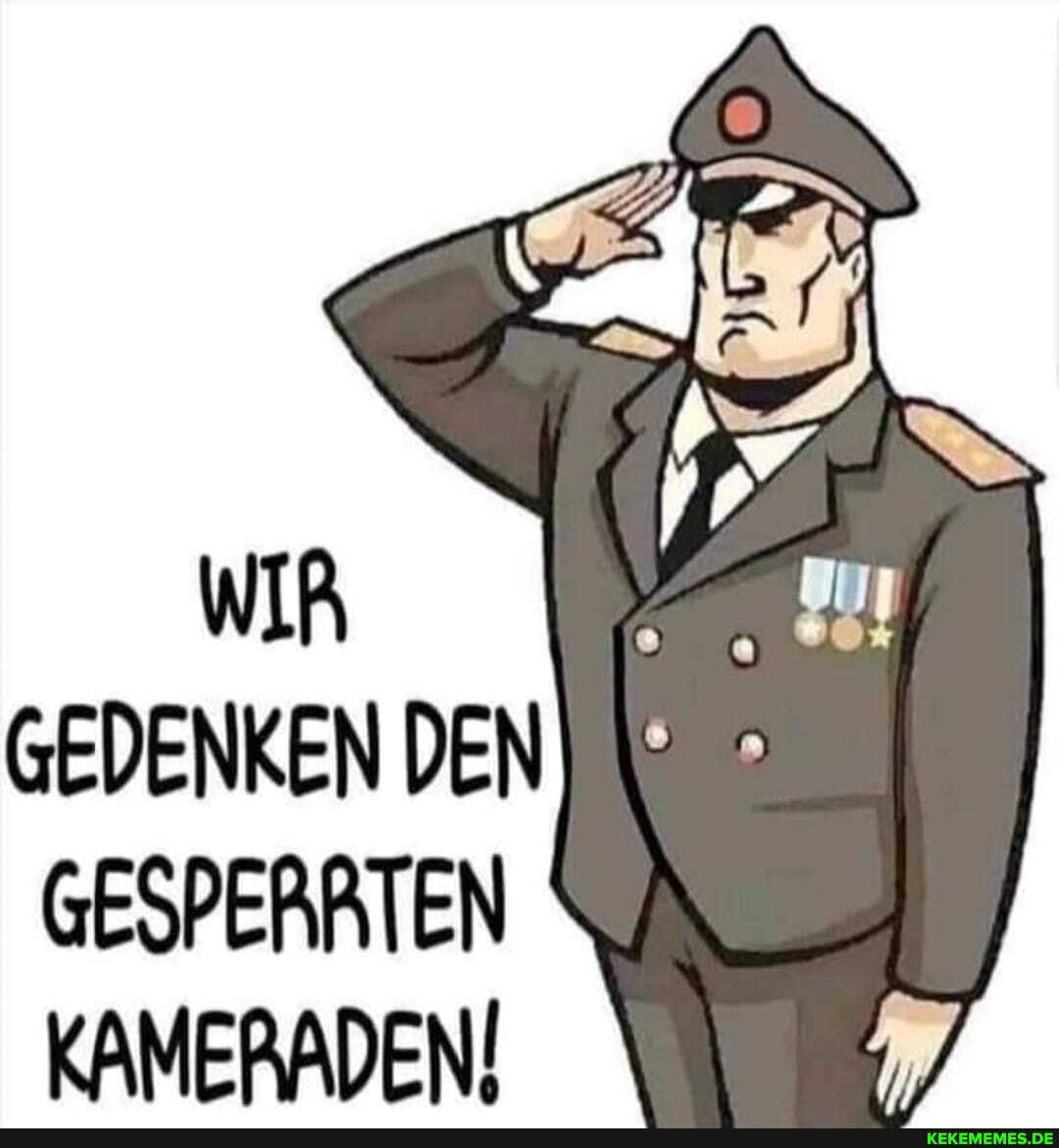 WIR GEDENKEN DEN GESPERRTEN KAMERADEN!