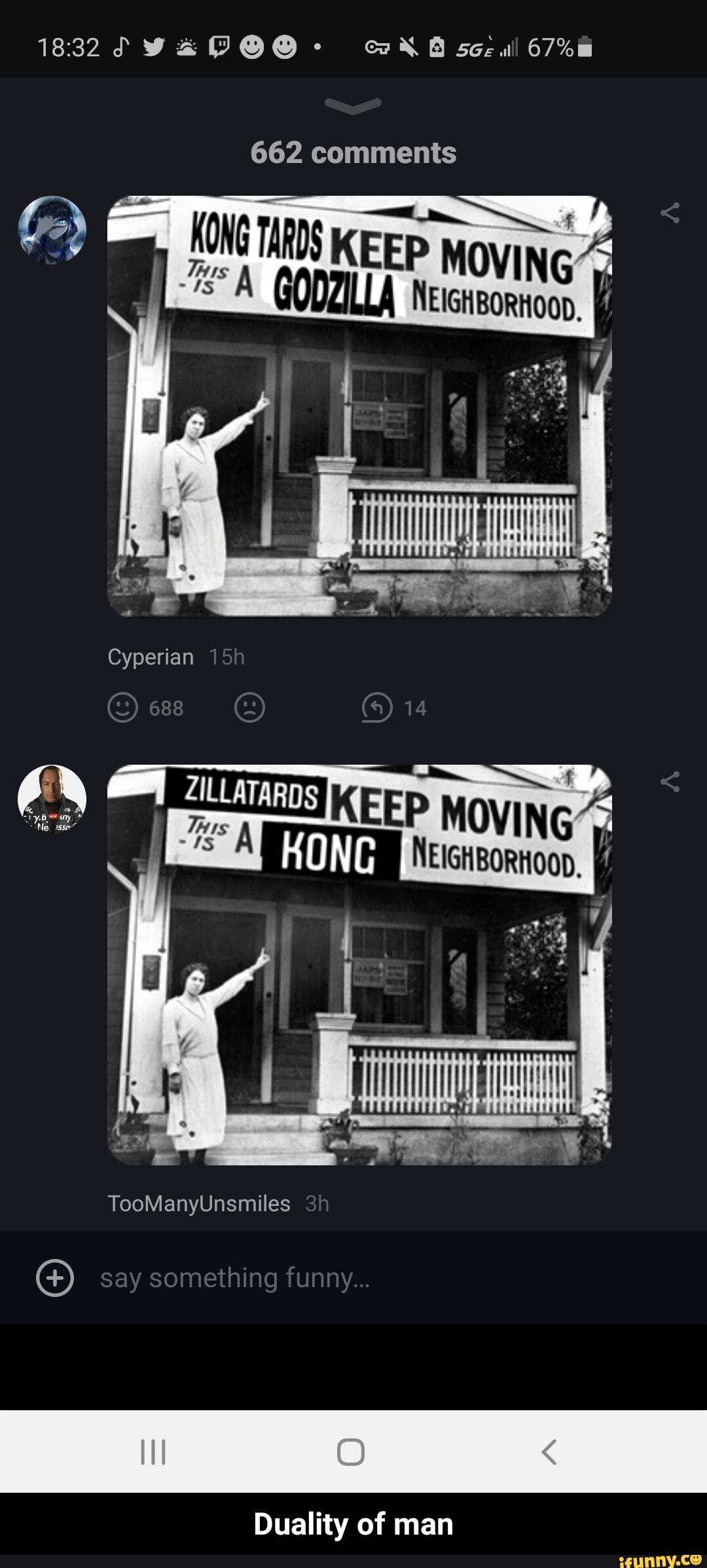 1832 GAB sez al 67%
662 comments
KONG TARDS KEEP MOVING
NEIGHBORHOOD.
Cyperian
14
KEEP MOVING
TooManyUnsmiles
say something funny...
Duality of man - Duality of man