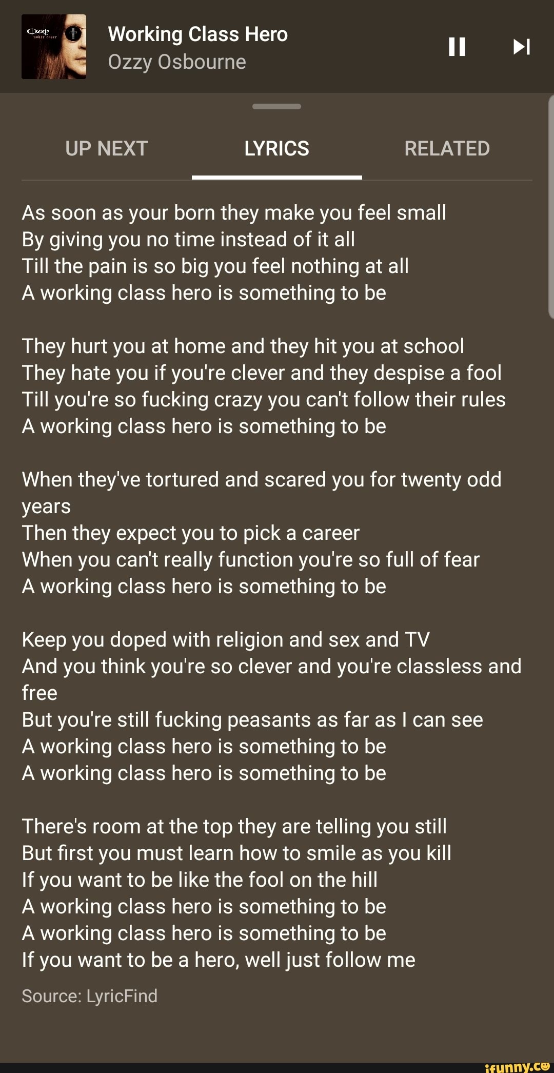 Working Class Hero Ozzy Osbourne Up Next Lyrics Related As Soon As Your Born They Make You Feel Small By Giving You No Time Instead Of It All Till The Pain Is