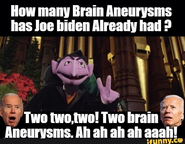How many Brain Aneurysms has Joe biden Already had Two two,two! Two