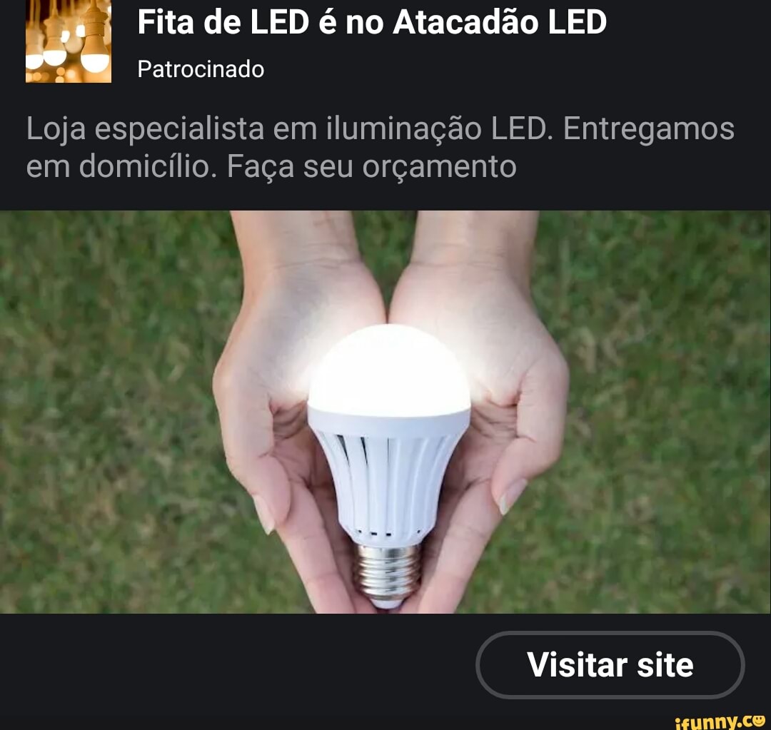 A Fita de LED é no Atacadão LED
Patrocinado
Loja especialista em iluminação LED. Entregamos
em domicílio. Faça seu orçamento