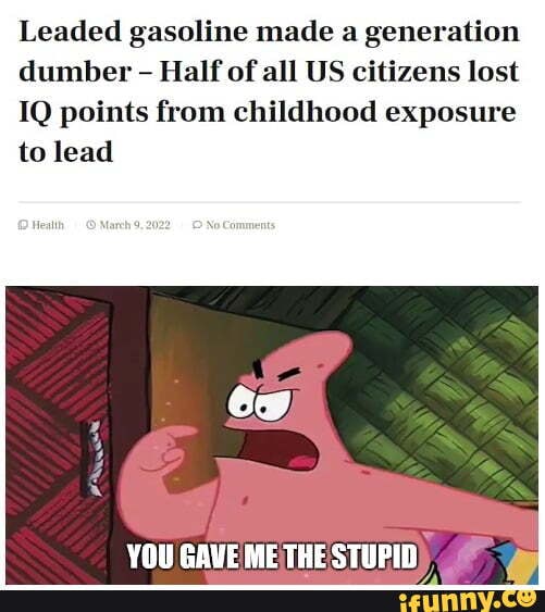 Leaded gasoline made a generation dumber Half of all US citizens lost