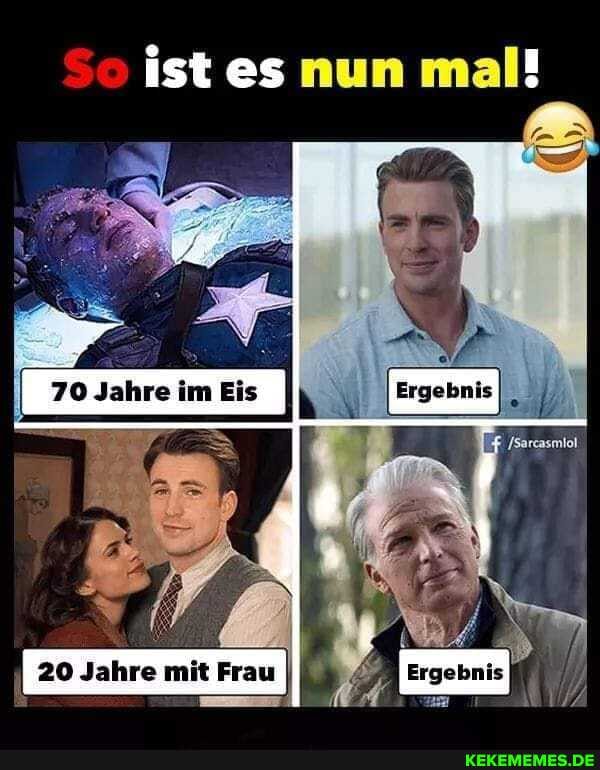 ist es nun mal!
20 Jahre mit Frau
