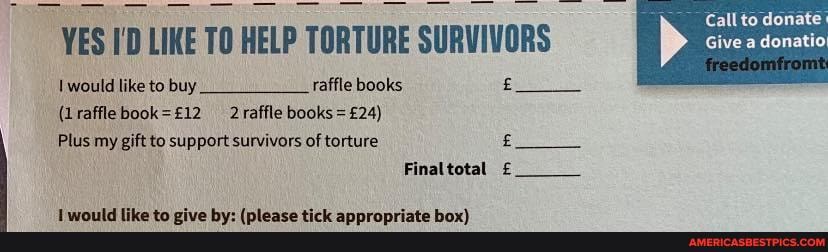 YES LIKE TO HELP TORTURE SURVIVORS
Iwouldliketobuy_____---_raffle books
2 raffle books =
Plus my gift to support survivors of torture
Finaltotal