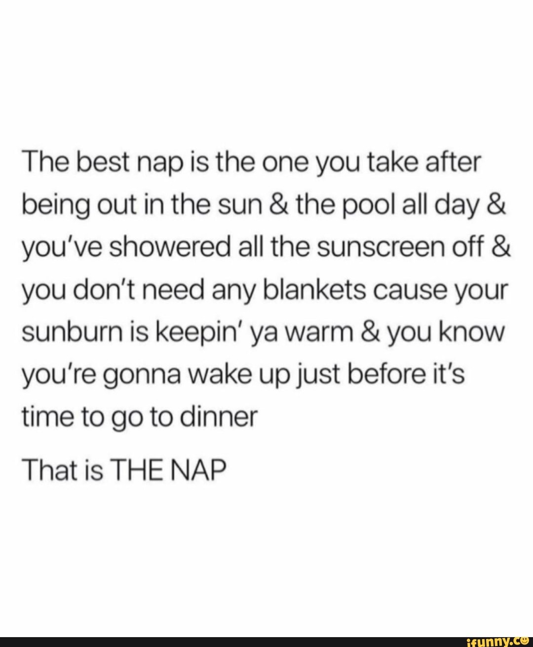 The best nap is the one you take after being out in the sun & the pool