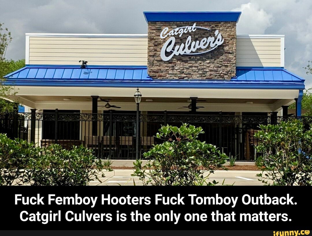 Fuck Femboy Hooters Fuck Tembay Outback Catgirl Culvers Is The Only One That Matters Fuck 6318