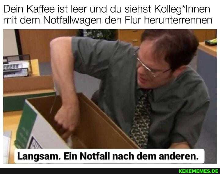 Dein Kaffee ist leer und du siehst KollegInnen mit dem Notfallwagen den Flur herunterrennen
Langsam. Ein Notfall nach dem anderen.