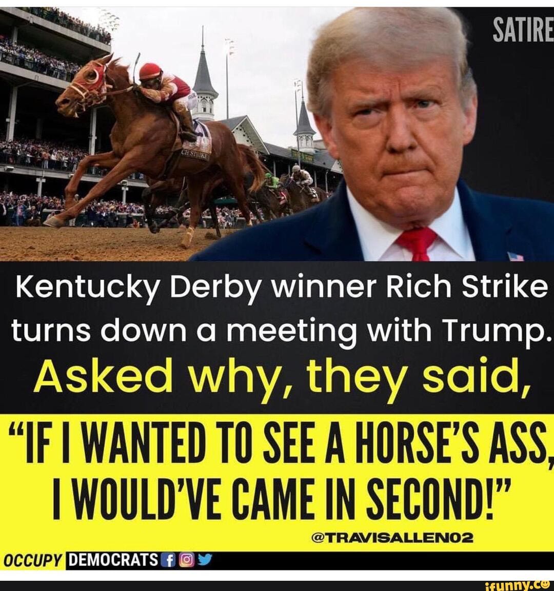 SATIRE Kentucky Derby winner Rich Strike turns down a meeting with