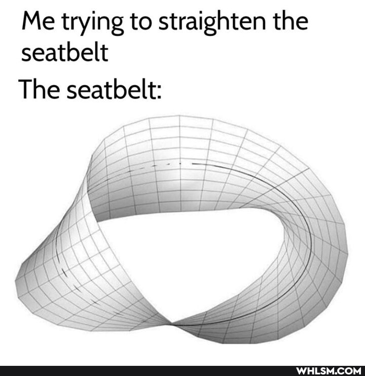 Me trying to straighten the seatbelt
The seatbelt: