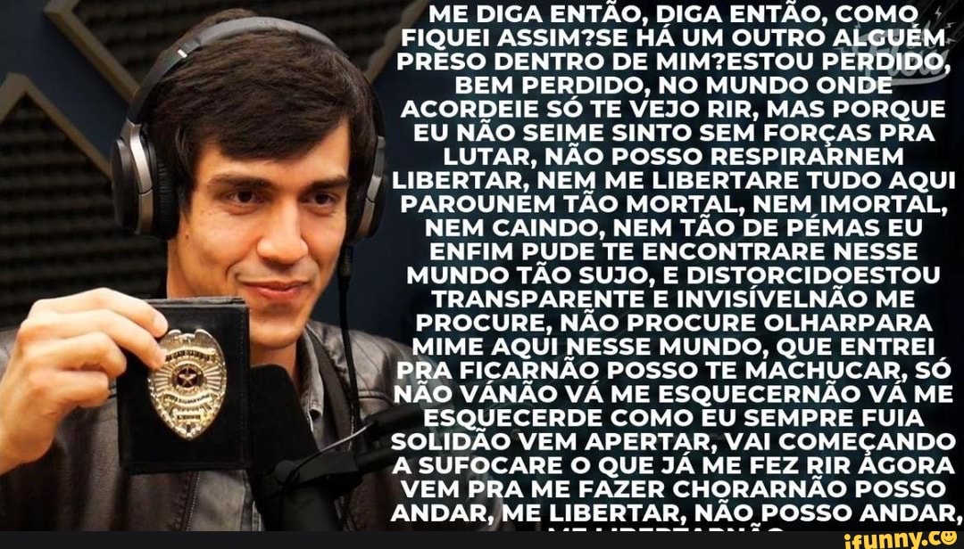 Me Diga Entao Como Fiquei Assim