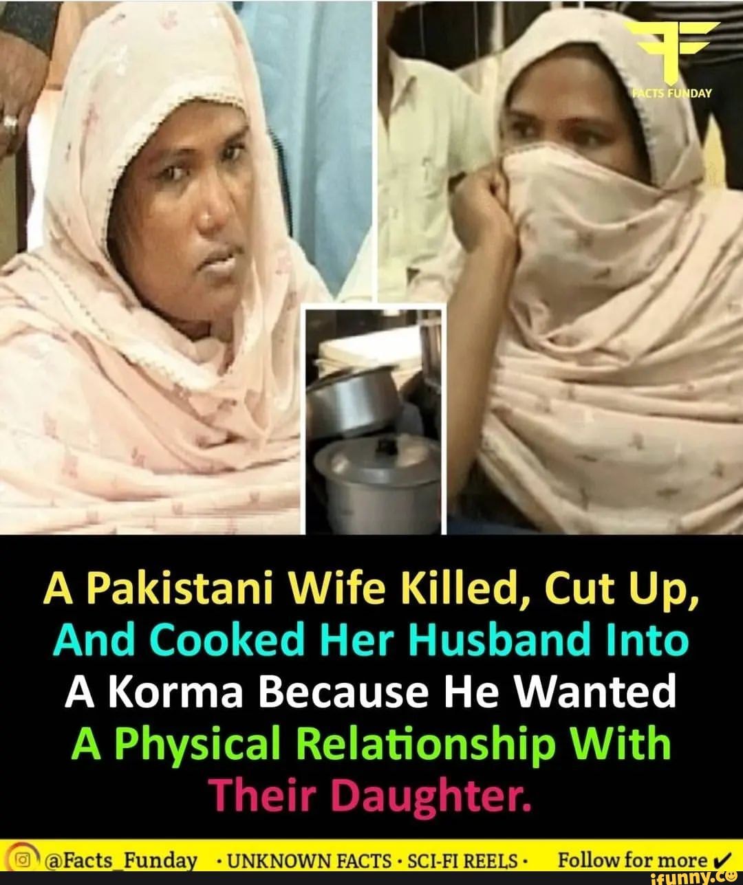 A Pakistani Wife Killed Cut Up And Cooked Her Husband Into A Korma Because He Wanted A 8488
