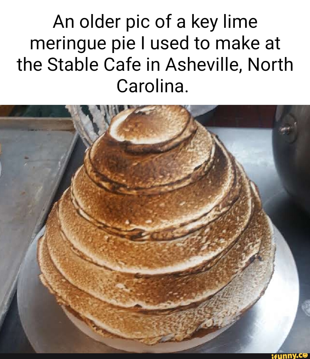 An older pic of a key lime meringue pie I used to make at the Stable Cafe  in Asheville, North Carolina. I - iFunny