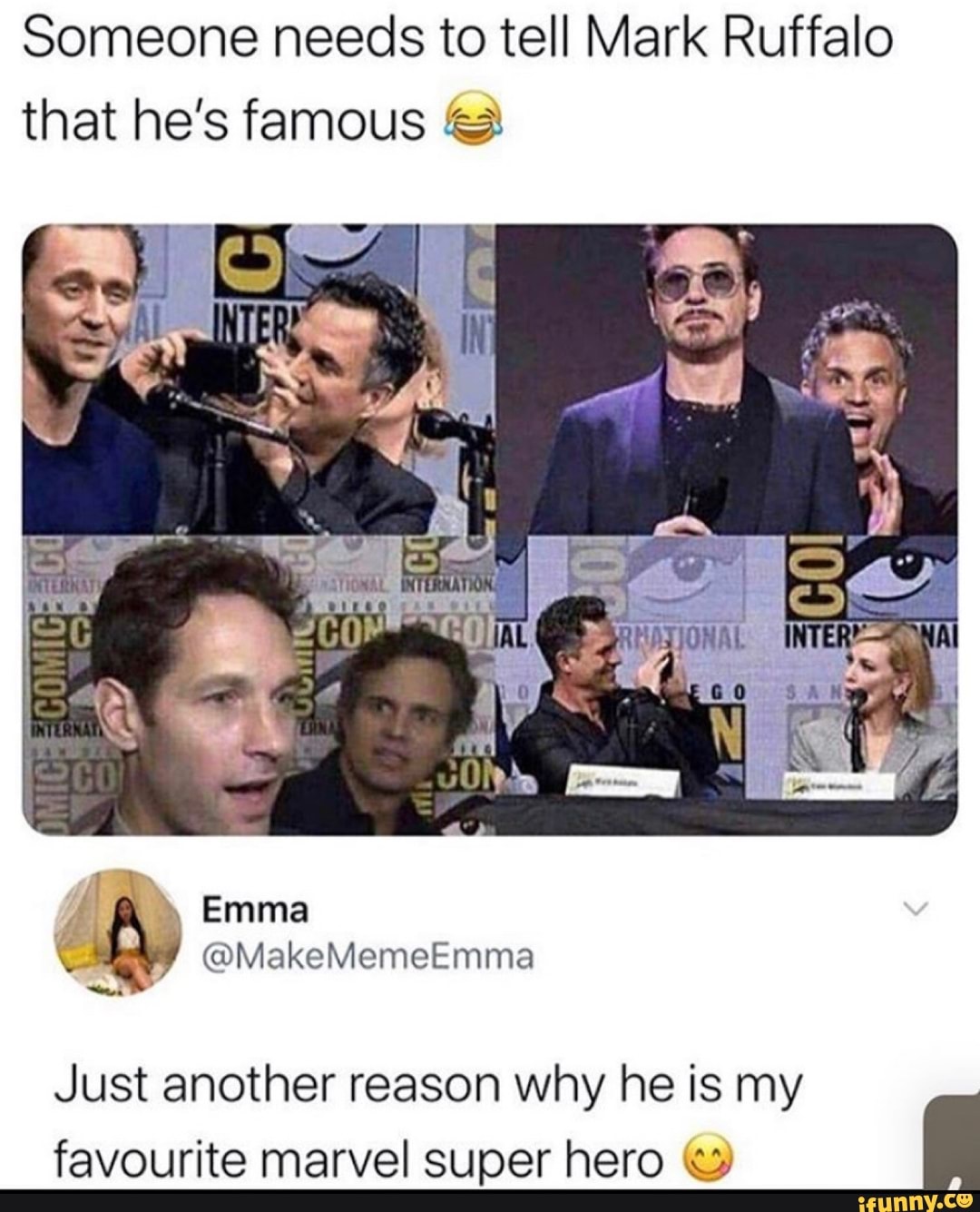 Someone needs to tell Mark Ruffalo that he's famous
" Emma
@MakeMemeEmmea
Just another reason why he is my favourite marvel super hero