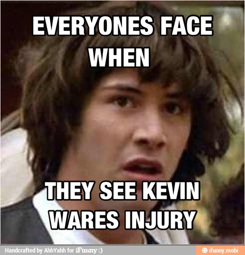 EVERYONES FACE ©
WHEN
SEE KEVIN Giares