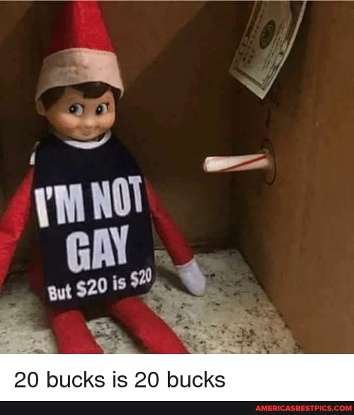 is put $20 is
20 bucks is 20 bucks
