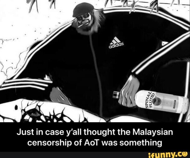 Just in case y'all thought the Malaysian censorship of AoT was something - Just in case y’all thought the Malaysian censorship of AoT was something
