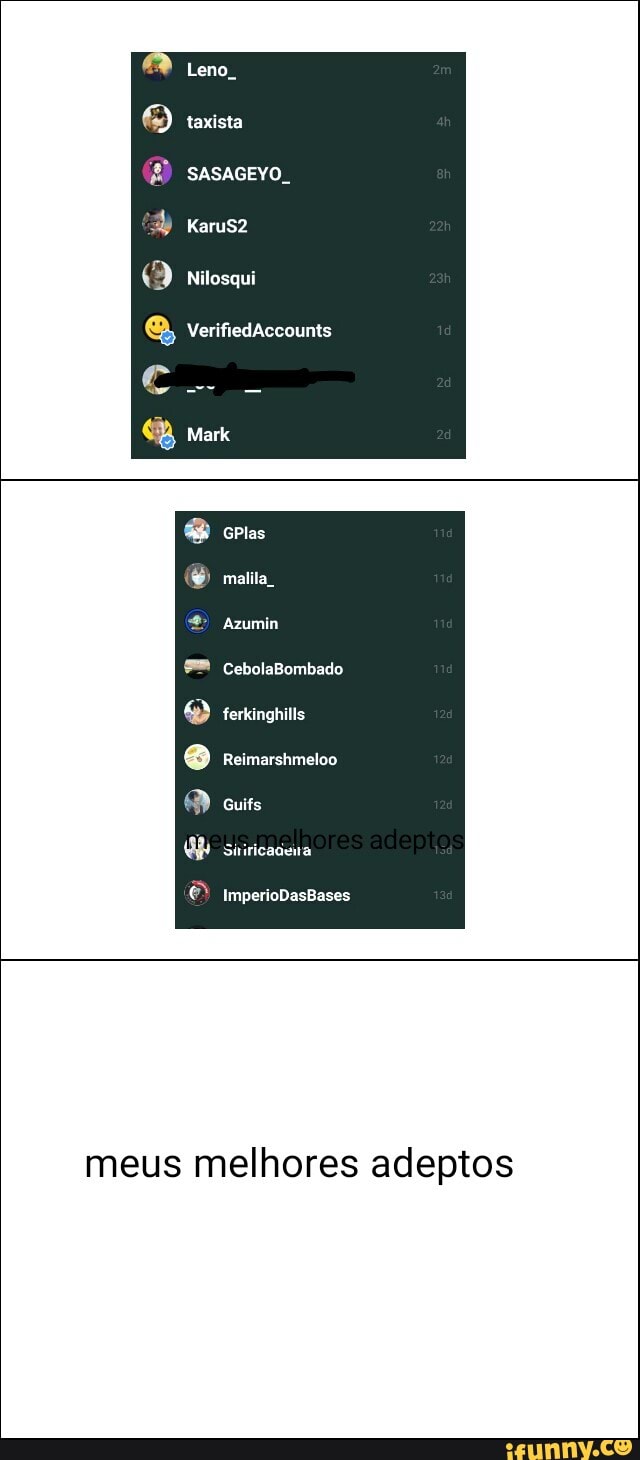 meus melhores adeptos