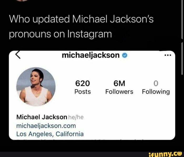 Who updated Michael Jackson's pronouns on Instagram michaeljackson 620