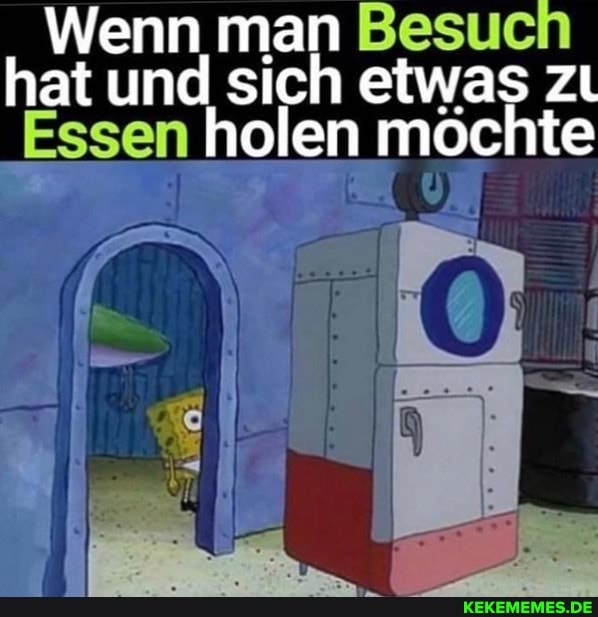 Wenn man Besuch hat und sich etwas zu
Essen holen möchte