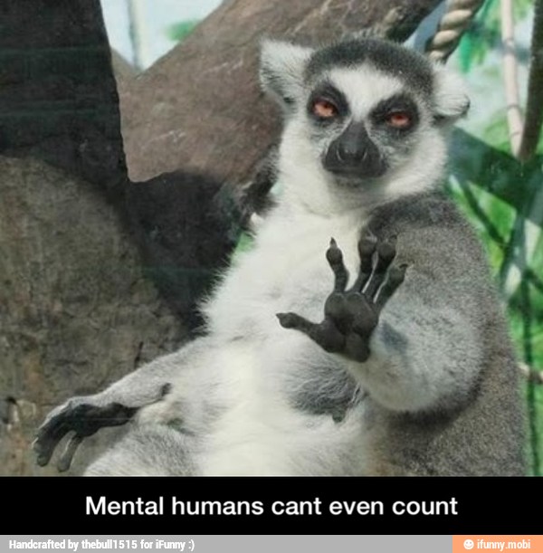 Mental humans cant even count - Mental humans cant even count
