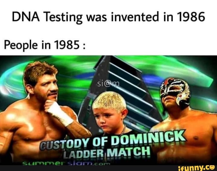 DNA Testing was invented in 1986
People in 1985 DOMINICK