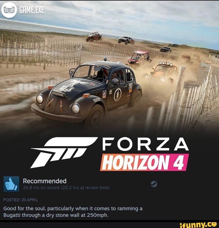 Recommended
FORZA
Good for the soul, particularly when it comes to ramming a
Bugatti through a dry stone wall at 250mph.