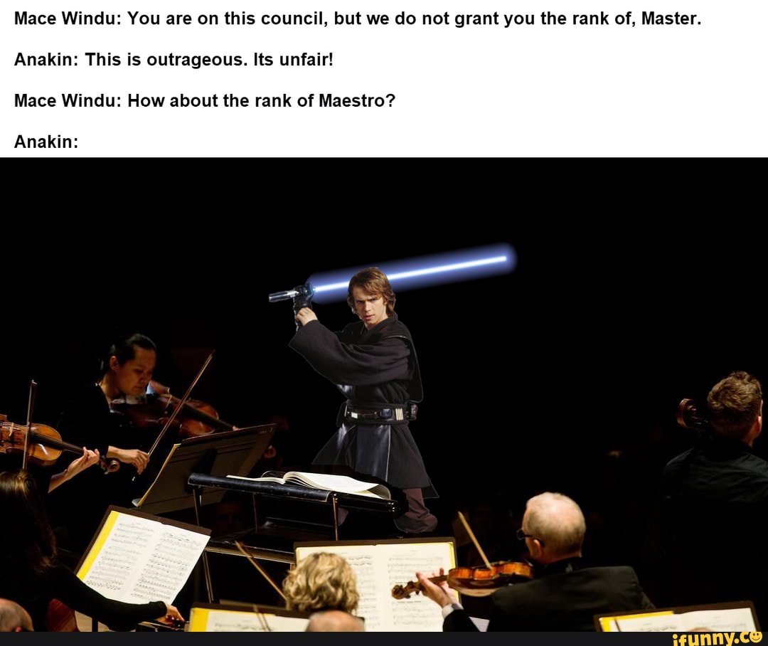 Mace Windu Y re on this council, but we do not grant you the rank of