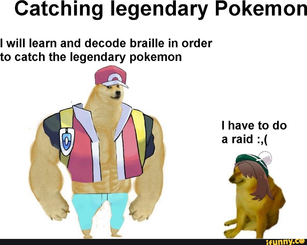 Catching legendary Pokemon I will learn and decode braille in order to ...