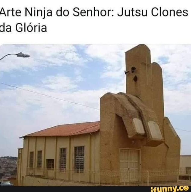 Arte Ninja do Senhor: Jutsu Clones
da Glória