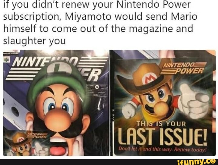 If You Didnt Renew Your Nintendo Power Subscription Miyamoto Would