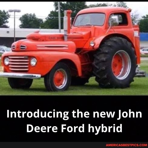 Introducing the new John
Deere Ford hybrid