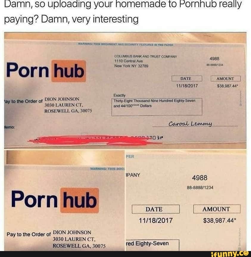 843px x 863px - Damn, so uploaaing your homemade to Pornnub really paying? Damn, very  interesting Pay to the Order of DION JOHNSON 3030 LAUREN CT, WELL GA, 30075  red Eighty-Seven - iFunny