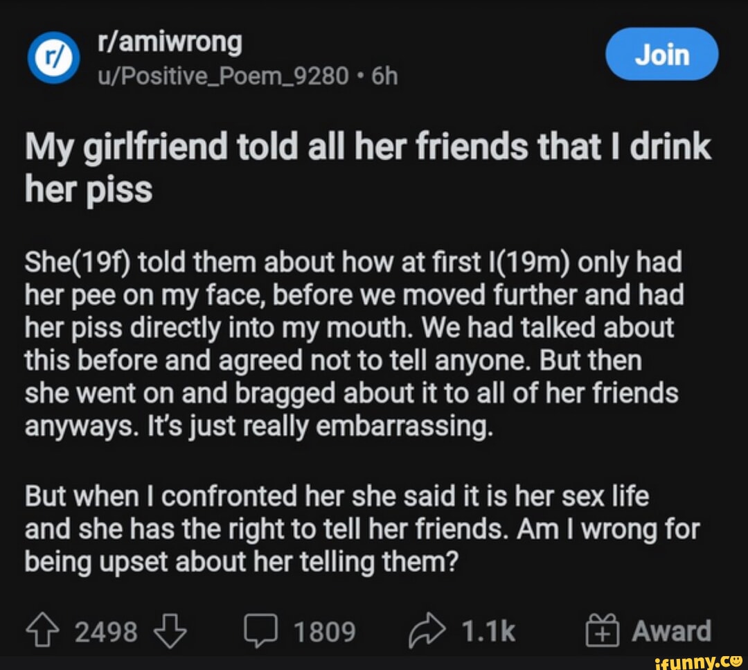 Join My girlfriend told all her friends that I drink her piss told them about image