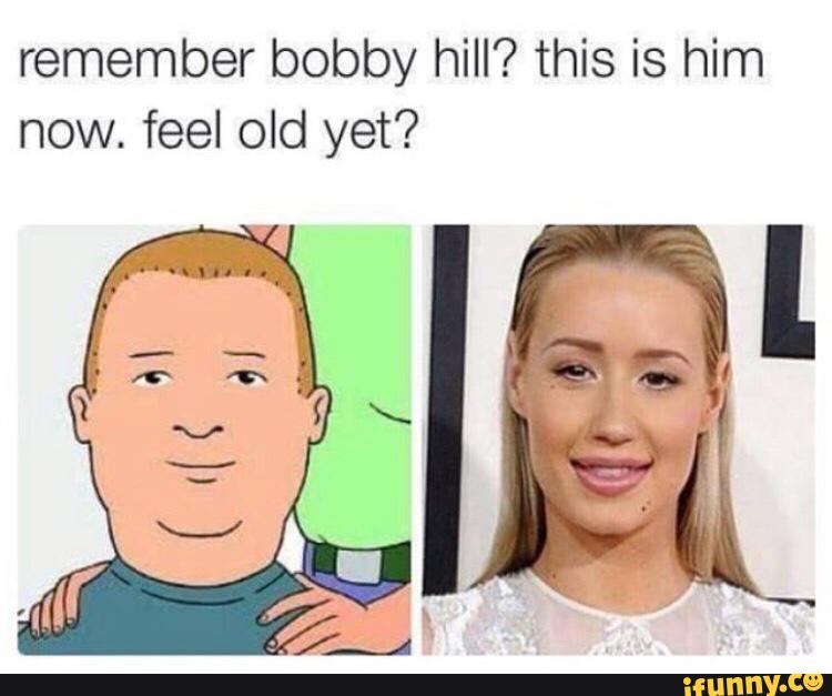 This is him now. Bobby Hill memes. Feel old. Feel old yet. Feel old yet перевод.