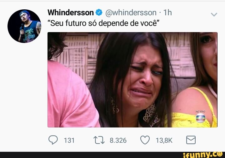 Whindersson @whindersson "Seu futuro só depende de você"