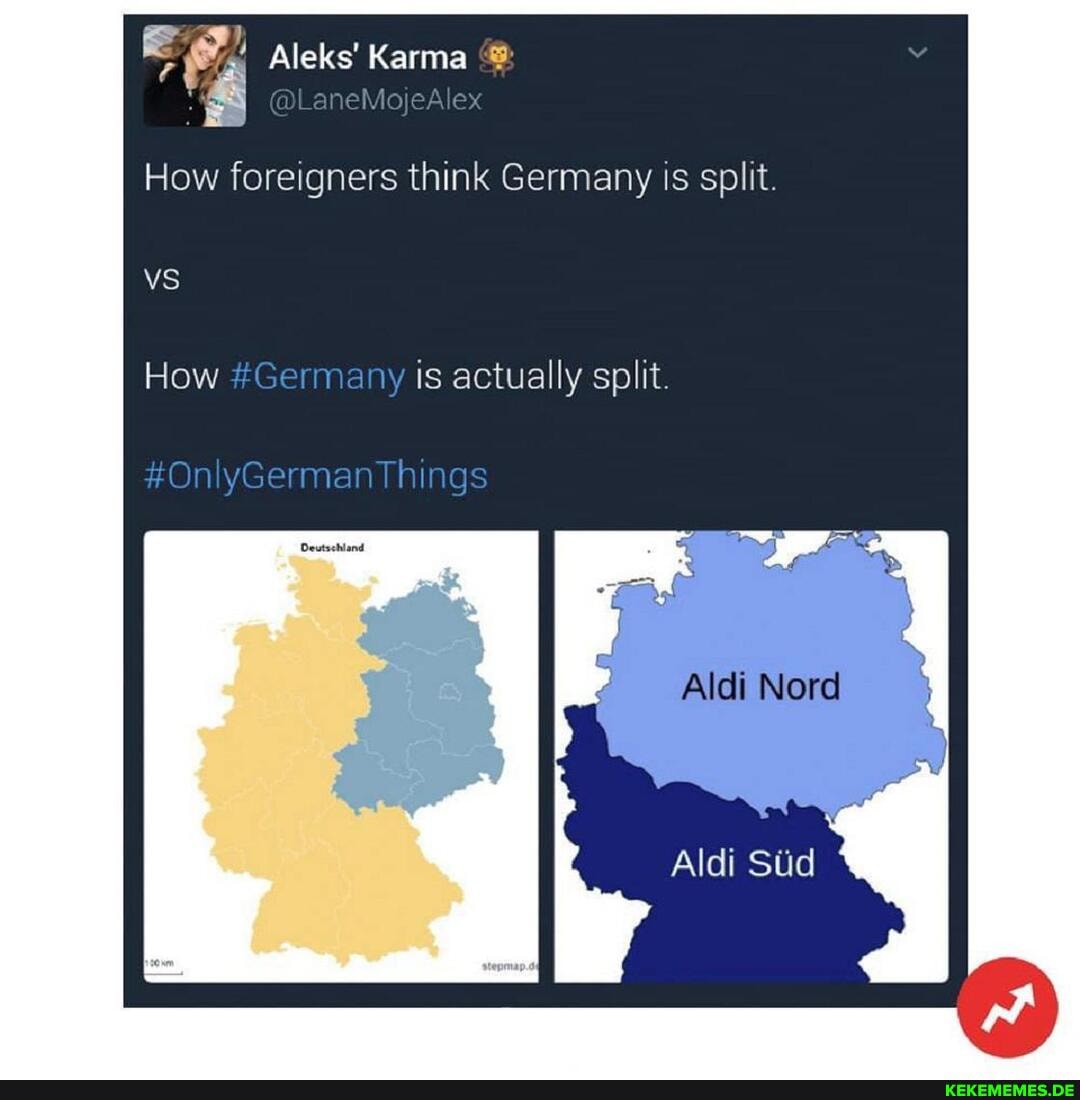 Aleks' Karma How foreigners think Germany is split. VS How #Germany is actually 
