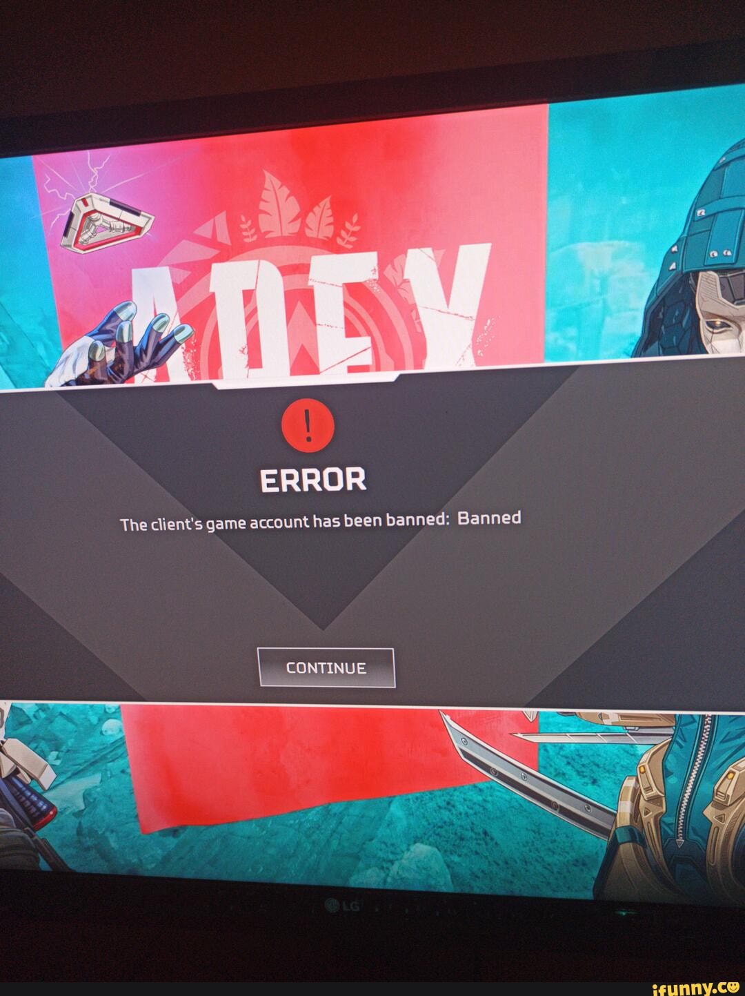 ERROR The client's game account has been banned: Banned CONTINUE - )
