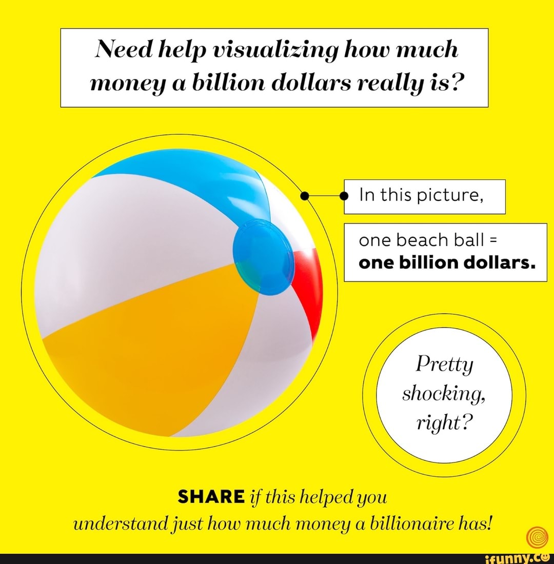 need-help-visualizing-how-much-money-a-billion-dollars-really-is-in