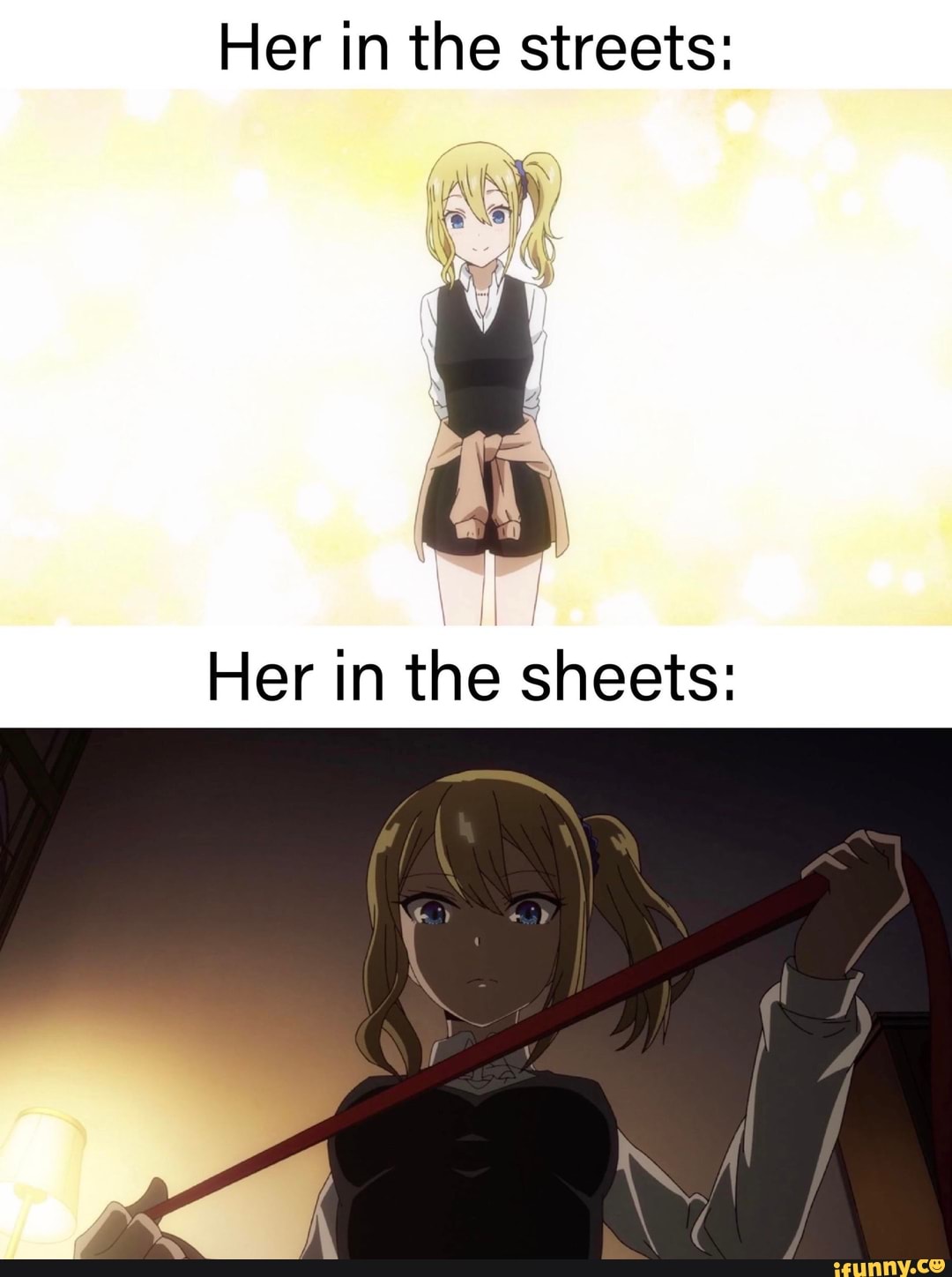 Her in the streets:
Her in
the sheets: